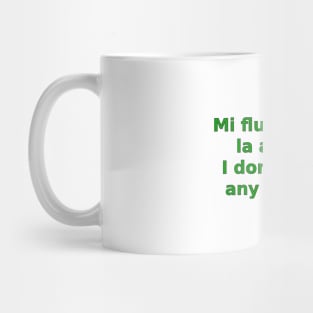 Mi flue parolas la anglan / I don't speak any English Mug